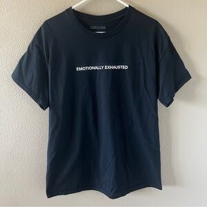 Emotionally Exhausted T-Shirt